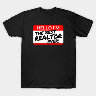 Best Realtor Ever T-Shirt